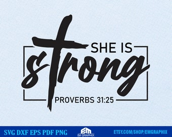 She is Strong Svg, Proverbs 31 25, Christian Svg, Bible Quote Svg, Bible Verse Svg, Scripture Svg, Cricut Silhouette Cut Files