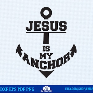 Jesus is my Anchor SVG PNG Design | Christian Shirt Jesus | Anchor Word Art Jesus Cut files for Cricut, Silhouette