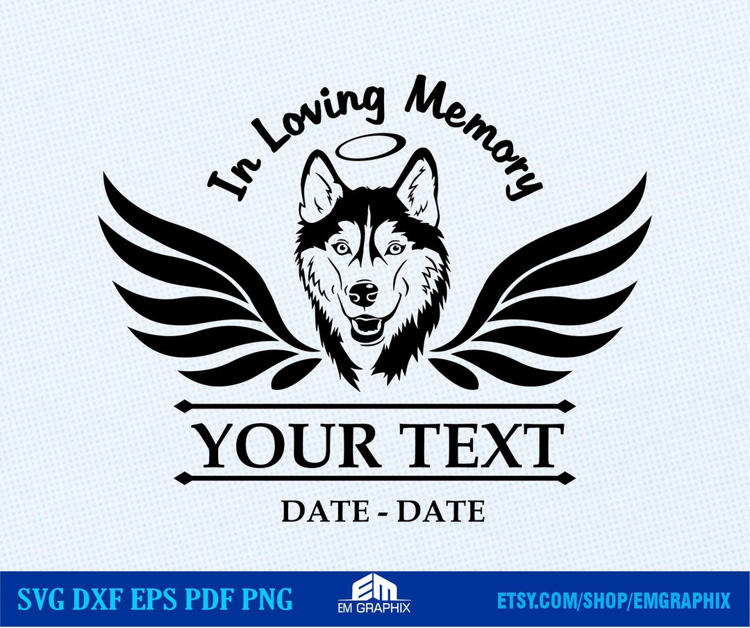In Loving Memory of Svg | Siberian Husky Dog Svg | Pet Loss Svg Dxf Eps ...