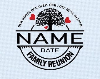 Family Reunion SVG, Family Reunion T-Shirt Design Svg, Our Roots Run Deep, Custom Family Name Svg Png, Cut Files for Cricut Silhouette