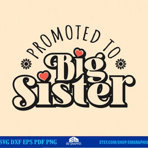 Promoted to Big Sister, Big Sister Shirt - SVG, PNG Sublimation, DTF File, Iron on Design