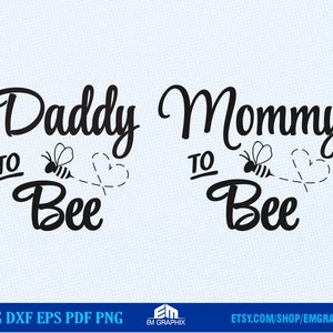 Mommy and Daddy To Be Svg | New Mom and Dad Shirts Svg - Mommy to Bee Svg, Daddy to Bee Svg | Cricut, Silhouette Cut files download