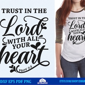 Proverbs 3 5, Trust in the Lord SVG Png Dxf pdf | Christian Shirt Design, Religious Totebag, Sublimation, Cut file, Motivational Svg