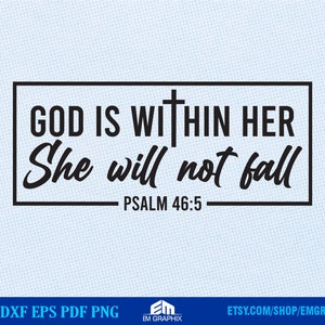 God Is Within Her She Will Not Fall SVG PNG PDF, Psalm 46:5 Svg, Christian Svg, Success Svg, Motivation Svg, Religious Svg, Faith Svg