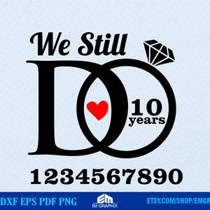 May include: Black and white graphic design of two interlocking rings with a red heart and the text "We Still Do 10 years".