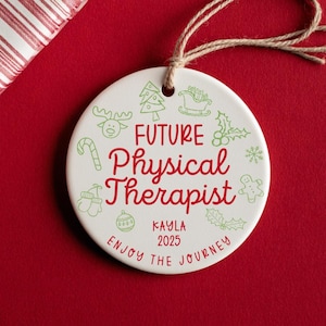 Personalisierte zukünftige Physiotherapeutin Ornament, PT Studenten Grad School Geschenk, benutzerdefinierte Name Ornament Geschenk vom Klinischen Ausbilder
