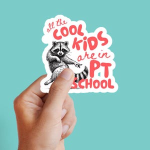 Cool Kids Physical Therapy Student Sticker, PT Vinyl Decal Sticker for Grad School DPT Student