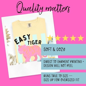 This t-shirt is soft and cozy. Direct to garment printing is used so that the design will not peel. It runs true to size; size up for an oversized fit.