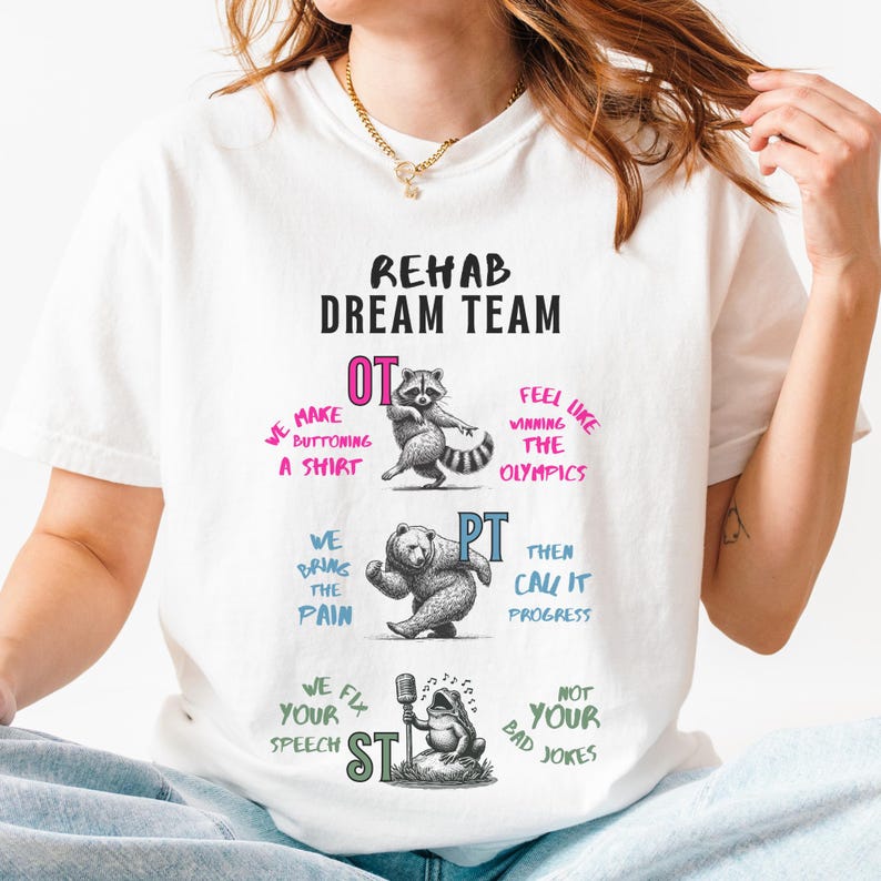 Rehab Dream Team Shirt, Funny OT PT Speech Therapist Tee, Comfort ...