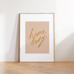 HOME BODY | Digital Wall Art / Printable Art / Script Writing / Digital Download