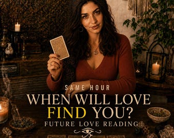Same Hour When Will I Find Love Reading, Future Partner and Love Timing Tarot