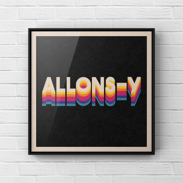 Allons-y Print | Doctor Who Poster | David Tennant Quotes | Typography Wall Art