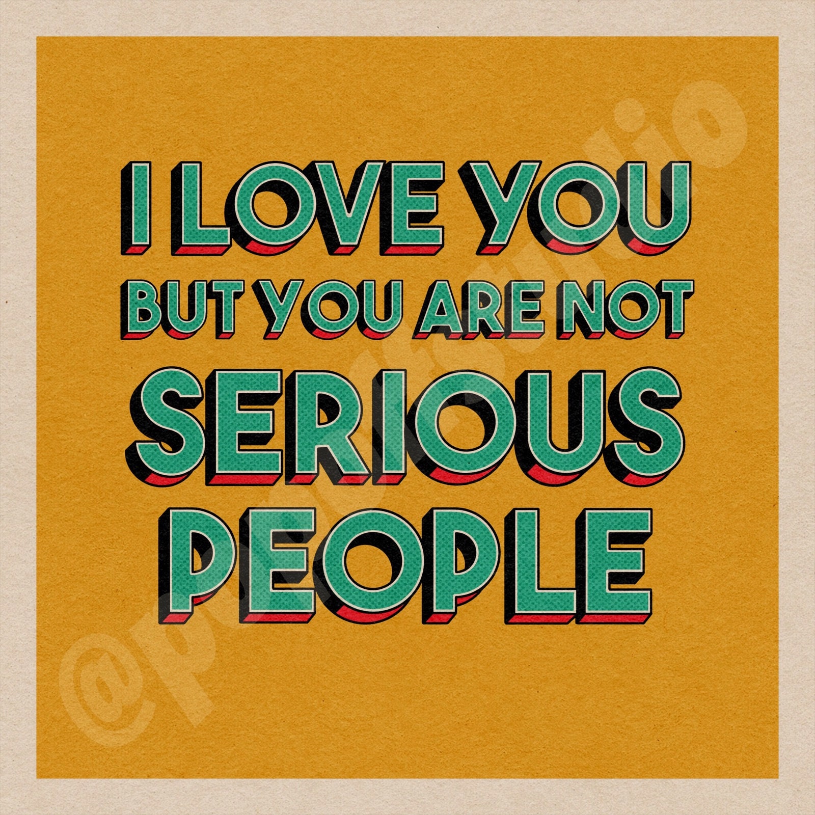 I Love You but You Are Not Serious People Print Succession Poster Logan