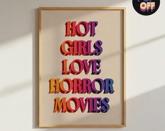 Hot Girls Love Horror Movies Print | Retro Typography Poster | Horror Lover Gift |   Bold Feminine Wall Art | Aesthetic Decor