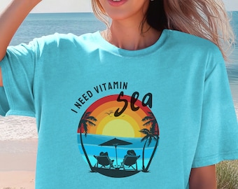 I need vitamin sea shirt, vacation shirt, vacation mode, ocean shirt, beach shirt, gift for her, gift for mom, tropical shirt