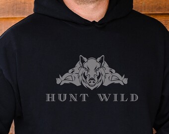 Hunt wild hooded sweatshirt, hunting hoodie, boar hunter, wild boar hunt, outdoorsman, hog hunter, hog hunting, pig hunt, hog hoodie