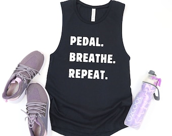 Women's Muscle Tank, Pedal Breathe Repeat, Flowy tank, workout tank, tank for biker, spin class tank, indoor cycling tank