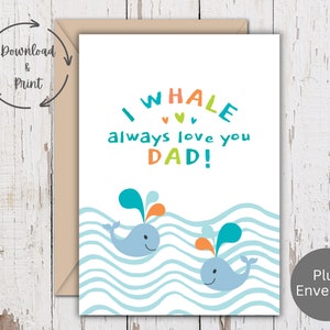 Carte de fête des pères imprimable des enfants, thème des baleines, papa je t'aime toujours les baleines, 2 tailles + modèles d'enveloppe, téléchargement immédiat au format PDF