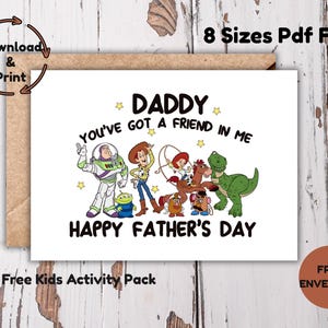 Daddy You’ve Got a Friend in Me Father’s Day Card Printable, Toy Story Themed Card from Kids, PDF Download, 8 Sizes, Instant Download