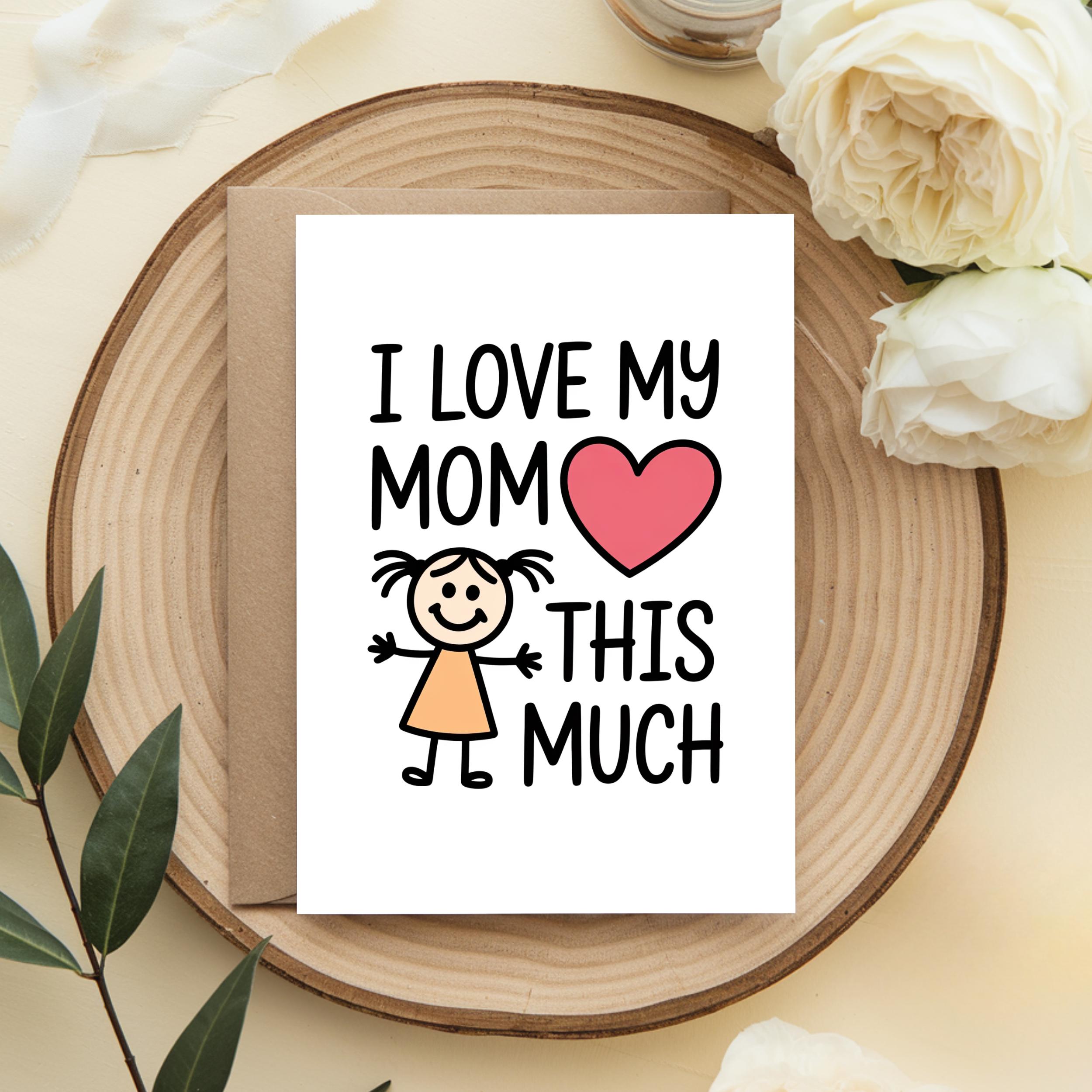Mothers Day Card for Mom, Printable Kids Card, I Love You Mom, Child ...