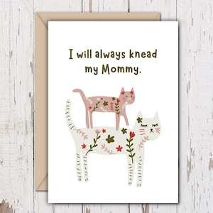 Carte de maman chat mignon, carte de fête des mères imprimable, toujours vous pétrir maman, PDF numérique