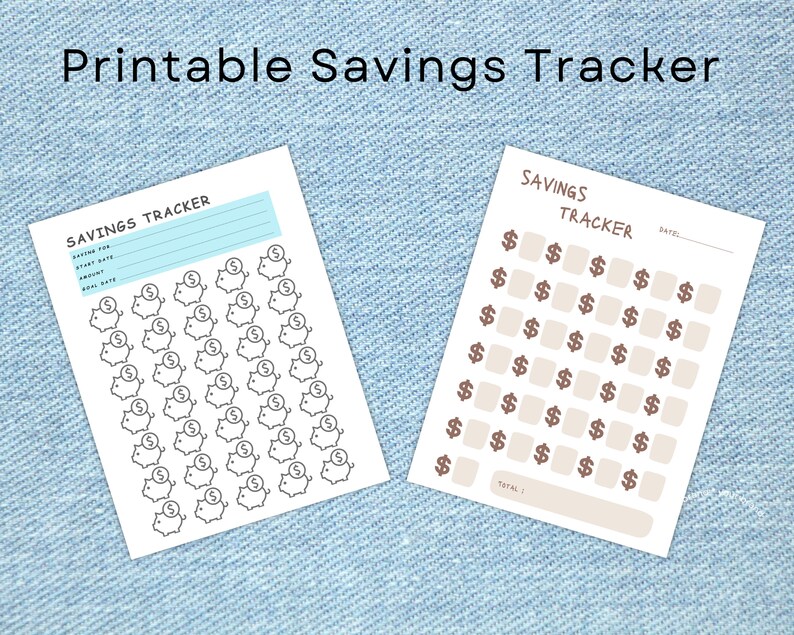 May include: Two printable savings trackers. The first tracker has a piggy bank design and includes spaces for saving for, start date, amount, and goal date. The second tracker has a grid of dollar signs and includes a space for date and total.