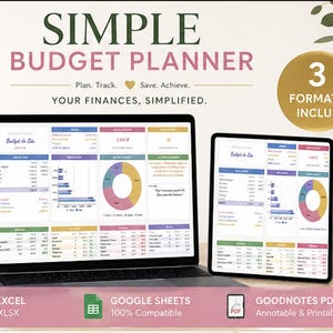 Peut inclure: Un planificateur de budget numérique affiché sur un écran d'ordinateur portable et de tablette. L'interface présente des tableaux, des graphiques et des données financières. Le texte inclut SIMPLE BUDGET PLANNER, Plan. Track. Save. Achieve. YOUR FINANCES, SIMPLIFIED., 3 FORMATS INCLUS, EXCEL .XLSX, GOOGLE SHEETS 100% Compatible, et GOODNOTES PDF Annotable & Printable.