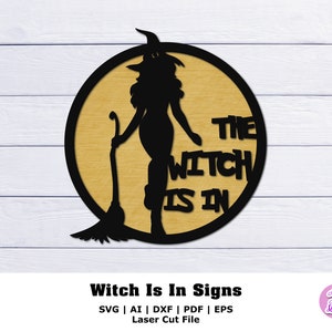 Witch Is In Sign SVG: Halloween Laser Cut File (Digital Download)