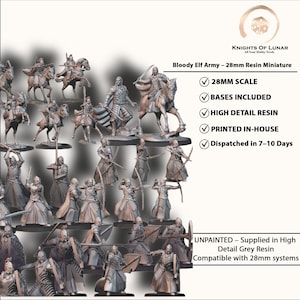 May include: A collection of unpainted resin miniatures, the Bloody Elf Army, in a 28mm scale. The image shows various figures, including mounted warriors and infantry, with bases included. The text indicates the miniatures are printed in-house and compatible with 28mm systems.