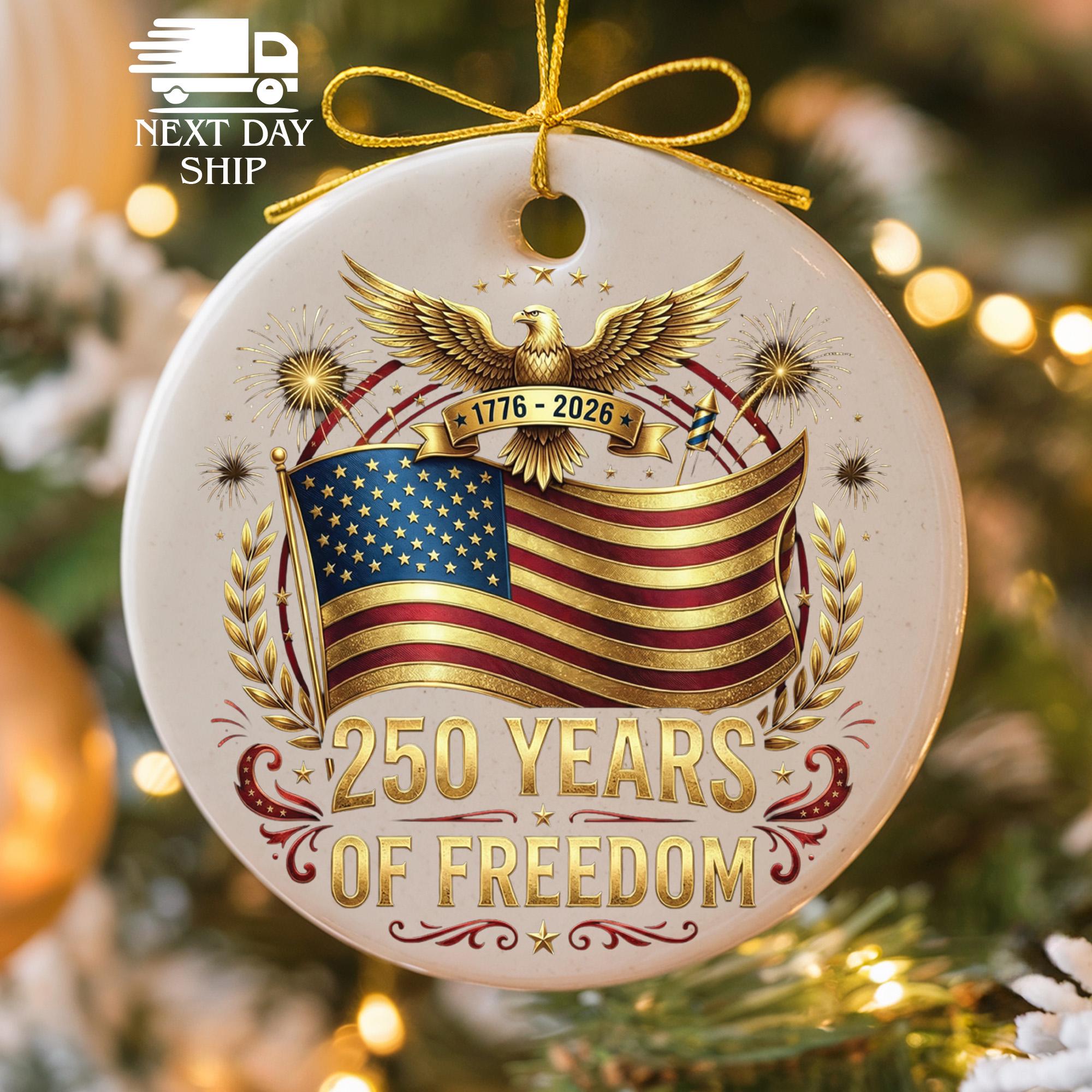 250 Years of Freedom Ornament, 1776 2026 USA Anniversary Ornament, Acrylic Ceramic Glass Patriot Keepsake, 2026 Christmas Ornament