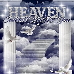Navy Silver Heaven Couldn&#39;t Wait For You Doves Memorial Background PNG add photo rest in peace template for funeral RIP