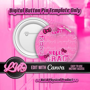 Pode incluir: Um modelo de pin digital com um design rosa e branco. O pin apresenta o texto "HELLO GRAD" e "2026". O design inclui detalhes de laço e o texto "EDIT WITH Canva". As palavras "Digital Button Pin Template Only" estão no topo.