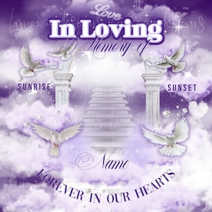 K&ouml;nnte beinhalten: Lilafarbener Hintergrund mit wei&szlig;en Wolken und einer wei&szlig;en Treppe, die zu einem wei&szlig;en Torbogen f&uuml;hrt. Der Text "Love In Loving Memory of" befindet sich oben im Bild. Der Text "Sunrise" befindet sich auf der linken Seite des Bildes und der Text "Sunset" auf der rechten Seite des Bildes. Der Text "Name" befindet sich unter dem Torbogen und der Text "Forever In Our Hearts" befindet sich unter dem Namen.