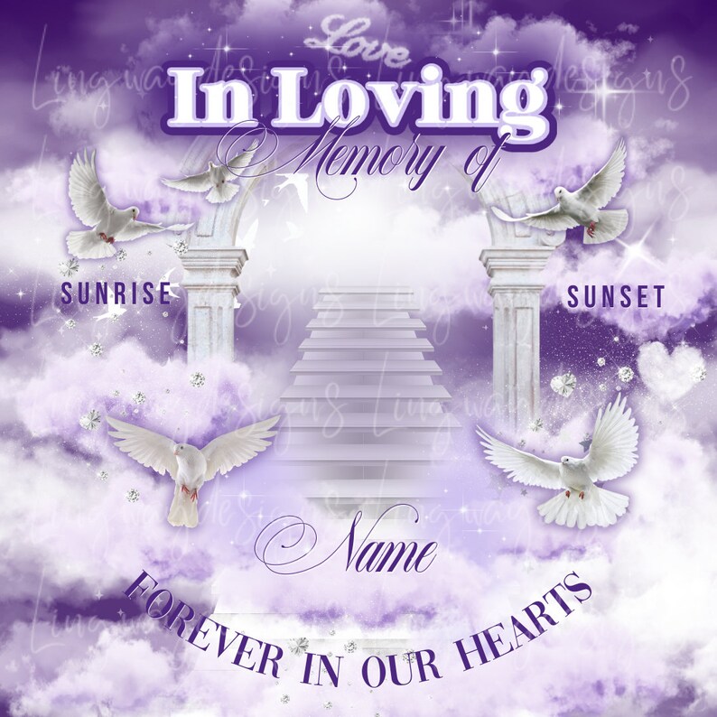 K&ouml;nnte beinhalten: Lilafarbener Hintergrund mit wei&szlig;en Wolken und einer wei&szlig;en Treppe, die zu einem wei&szlig;en Torbogen f&uuml;hrt. Der Text "Love In Loving Memory of" befindet sich oben im Bild. Der Text "Sunrise" befindet sich auf der linken Seite des Bildes und der Text "Sunset" auf der rechten Seite des Bildes. Der Text "Name" befindet sich unter dem Torbogen und der Text "Forever In Our Hearts" befindet sich unter dem Namen.