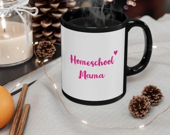 Homeschool Mom Mug: For the Heart of the Home & Learning