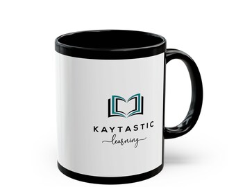 Kaytastic Learning Mug: For Moms, Homeschool Moms, & Learning Enthusiasts