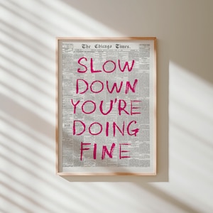 Slow Down Wall Art, You&#39;re Doing Fine, Motivational Print, Mental Health Poster, Self Care Reminder, Inspirational Art, Pink Print