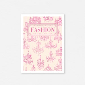 May include: A pink and white illustration of a chandelier with the word "FASHION" in a pink banner.