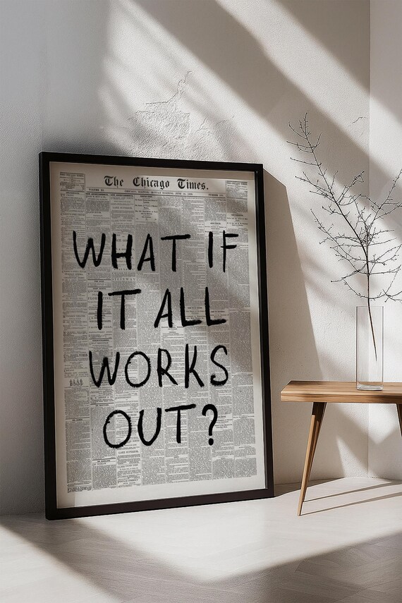What If It All Works Out Wall Art: Inspiring Decor for Positivity