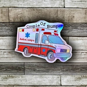 EMS Ambulance Humor Holographic or VinylSticker