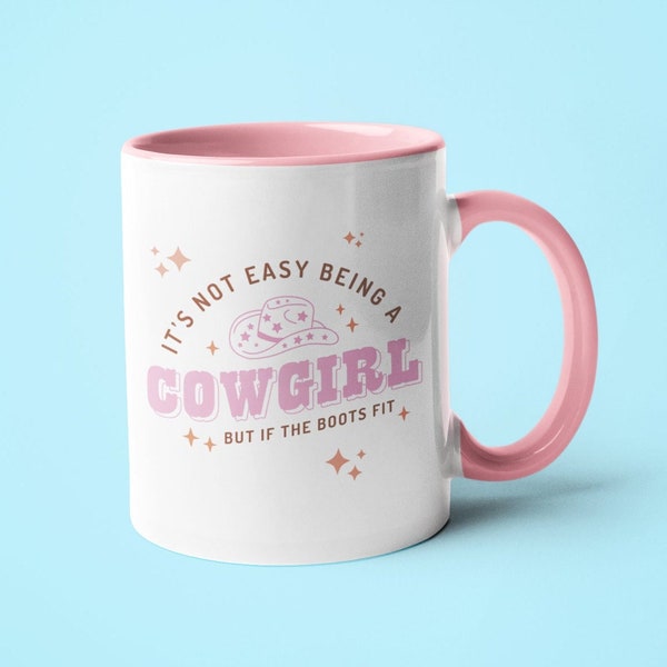 Tazza da cowgirl - Country e Western - non è facile essere una cowgirl ma se lo stivale si adatta - Yeehaw - Salve partner - Musica country -