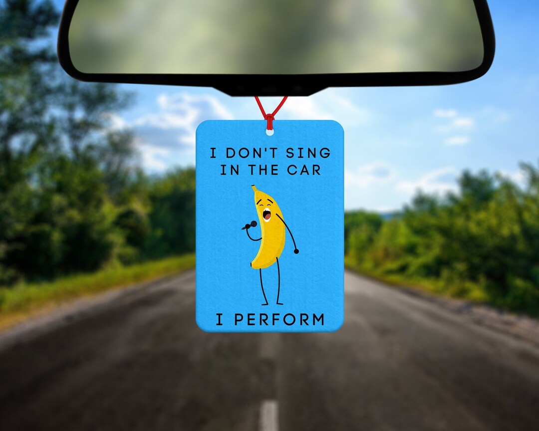 Singing Banana Car Air Freshener I Perform in the Car Singalong Gift