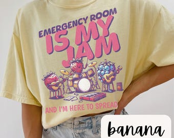 Emergency Room Is My Jam Shirt, ER Nurse Gift, Comfort Colors 1717 Tee, Funny Nurse Shirt, Trauma Nurse, Unisex Hospital T-Shirt, Med School