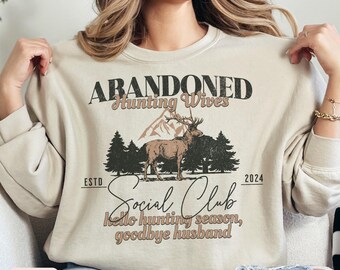 Hunting Wives Social Club Sweatshirt,Hello Hunting Season Sweatshirt,hunting gift for her,hunting wife gift,funny wife sweatshirt,wives club