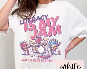 Literacy Is My Jam And I&#39;m Here To Spread It Shirt, Literacy Teacher Shirt, English Teacher Shirt, Literary Teacher Shirt, English Coach