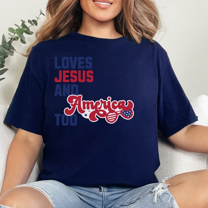 Loves Jesus and America Too Shirt, Patriotic Christian Shirt