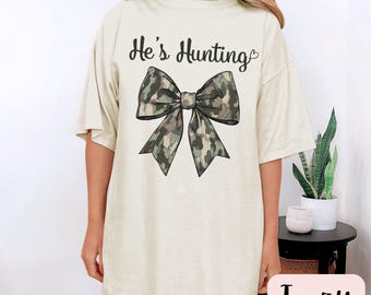 He's Hunting Shirt,He's Hunting,Hunting Wife Shirt,Duck & Deer Season Hunter Girlfriends Hunting Lover Gift,Abandoned Hunting Wives Tshirt