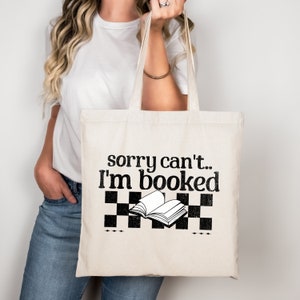 Sorry Cant.. I&#39;m Booked Tote Bag,Book Lovers Tote,Gift for Book Lover,Gift For Bookworms,Gift For Teachers,Readers&#39; Tote,Funny Library Tote