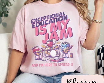 Exceptional Education Is My Jam Comfort Colors Shirt,Special Education Teacher Shirts,SPED Teacher,Sped Teacher Shirt,Autism Teacher Shirt