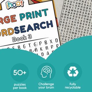 May include: A book titled "LARGE PRINT WORDSEARCH Book 3" with a word search puzzle visible. The cover features the title in large, colorful letters. Additional icons highlight features like 50+ puzzles per book, brain challenge, and recyclability.